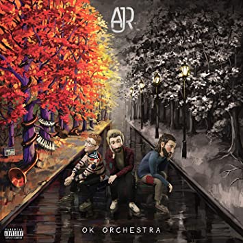AJRs new album OK Orchestra is out now. 